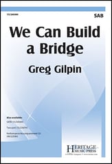 We Can Build a Bridge SAB choral sheet music cover